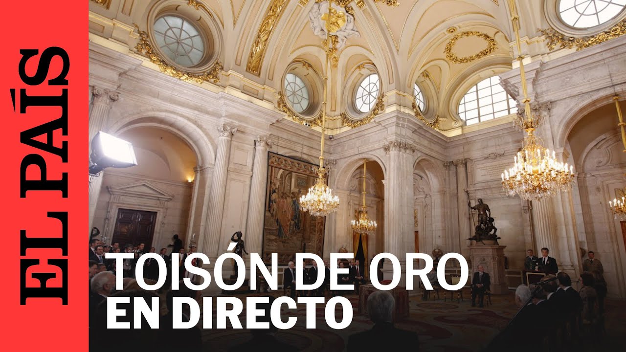 DIRECTO | La Casa Real emprende el acto de ingreso en la Insigne Orden del Toisón de Oro | EL PAÍS