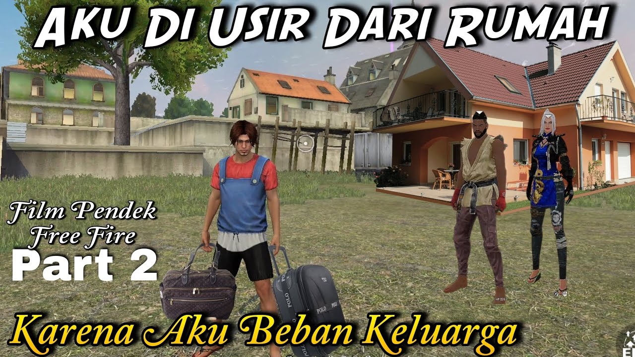 Film Pendek Free Fire | Aku Di Usir Dari Rumah Karena Aku Beban Keluarga #2