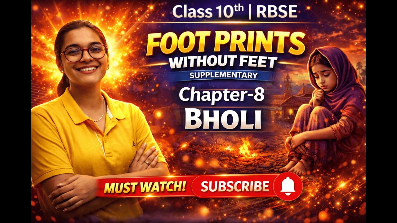 Bholi Full Explanation | Class 10 English Chapter 8 | Footprints Without Feet