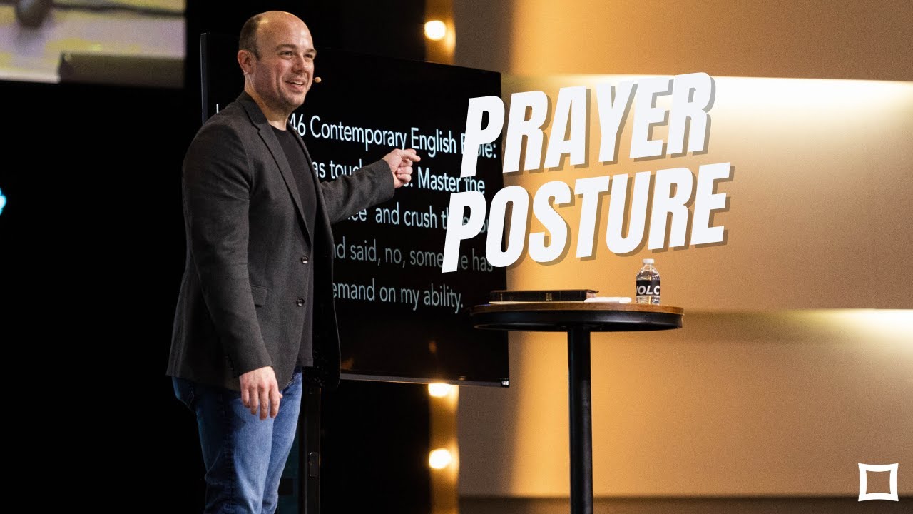 PRAYER POSTURE | PASTOR JOEL SIMS