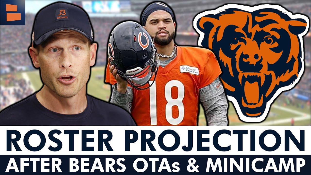 Chicago Bears 53-Man Roster Projection After OTAs & Minicamp