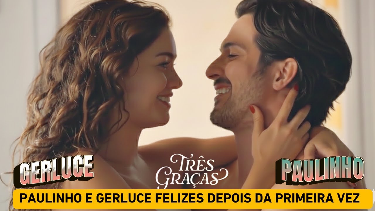 Gerluce faz uma confissão para o Paulinho, após a primeira vez do casal