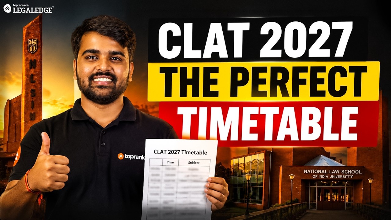 CLAT 2027: The Only Daily Timetable You Need to Crack NLUs | LegalEdge