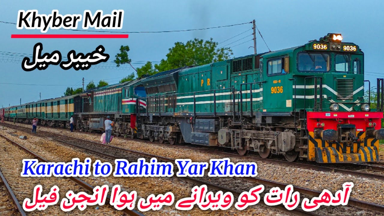 Engine Fail in Midnight - Khyber Mail Journey from Karachi to Rahim Yar Khan