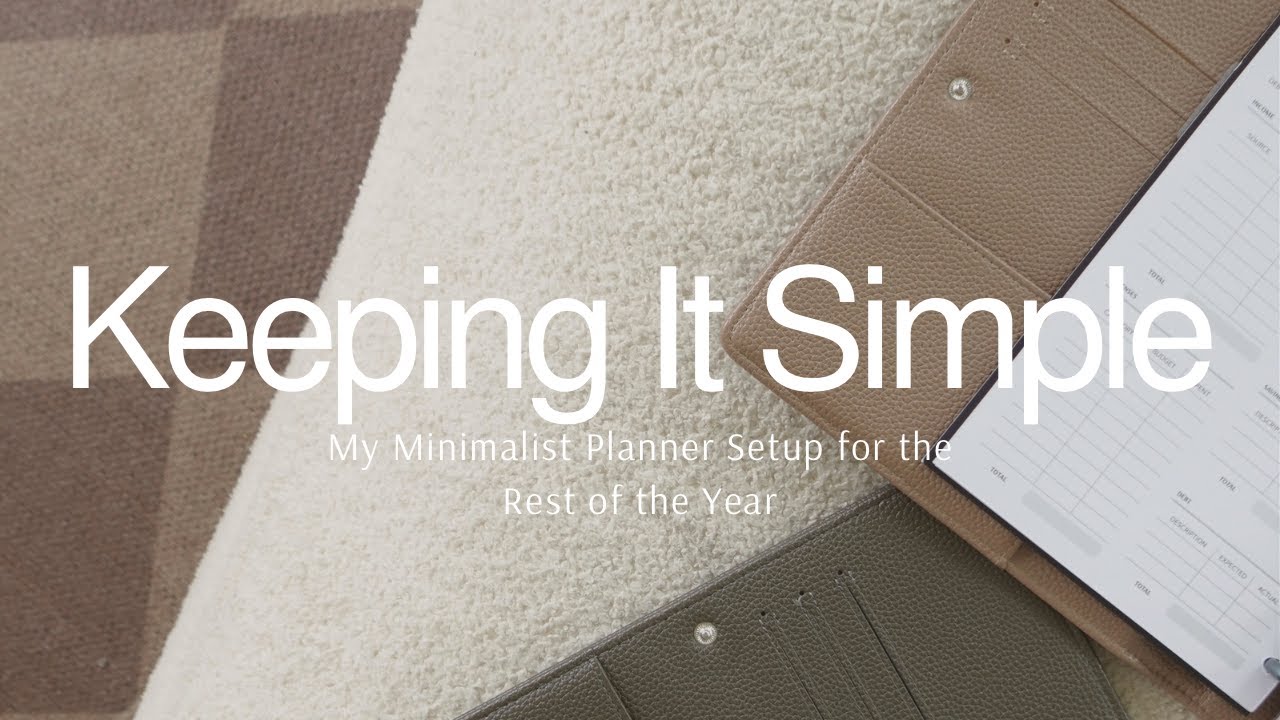 Keeping It Simple: My Minimalist Planner Setup for the Rest of the Year