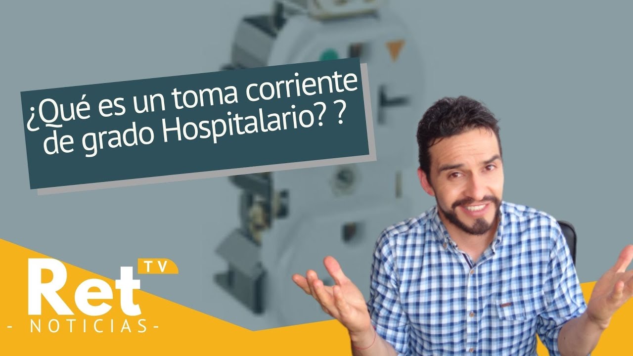 ¿Qué es un toma corriente  de grado Hospitalario?