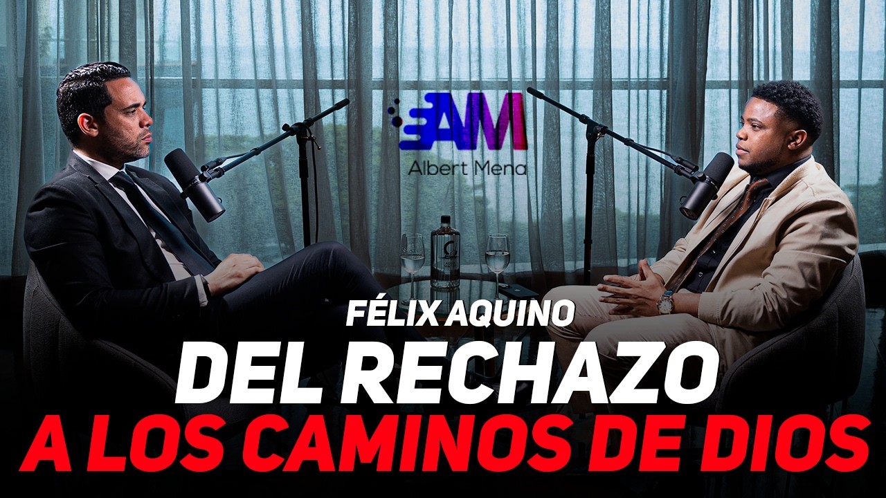 FÉLIX AQUINO: DEL RECHAZO A LOS CAMINOS DE DIOS (TESTIMONIO)