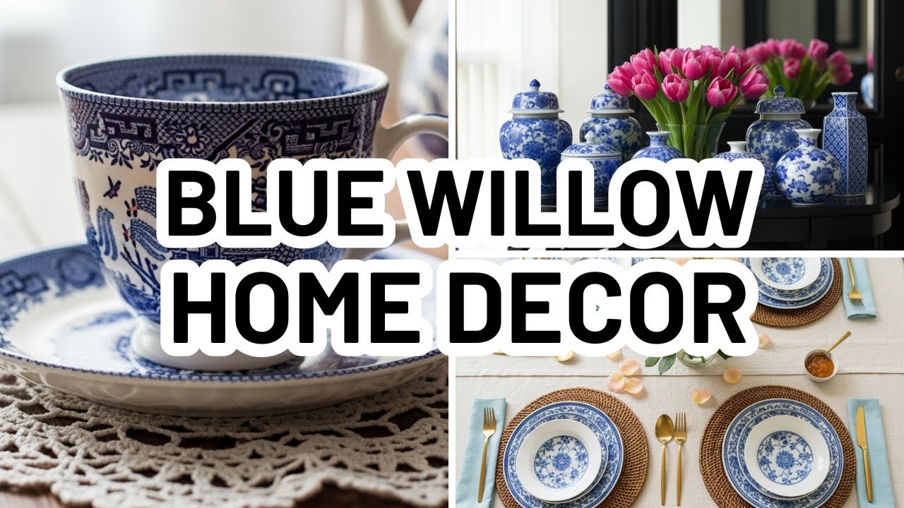 How to Style Blue Willow Decor and Chinoiserie in Your Home
