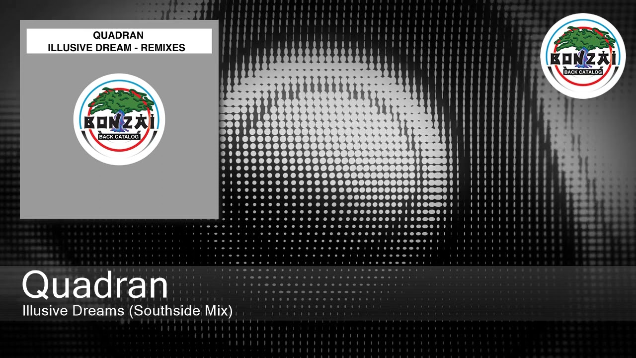Quadran - Illusive Dreams (Southside Mix)