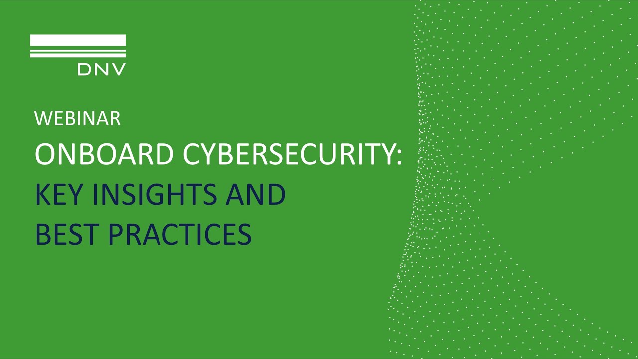 Webinar: Onboard cybersecurity - Key insights and best practices