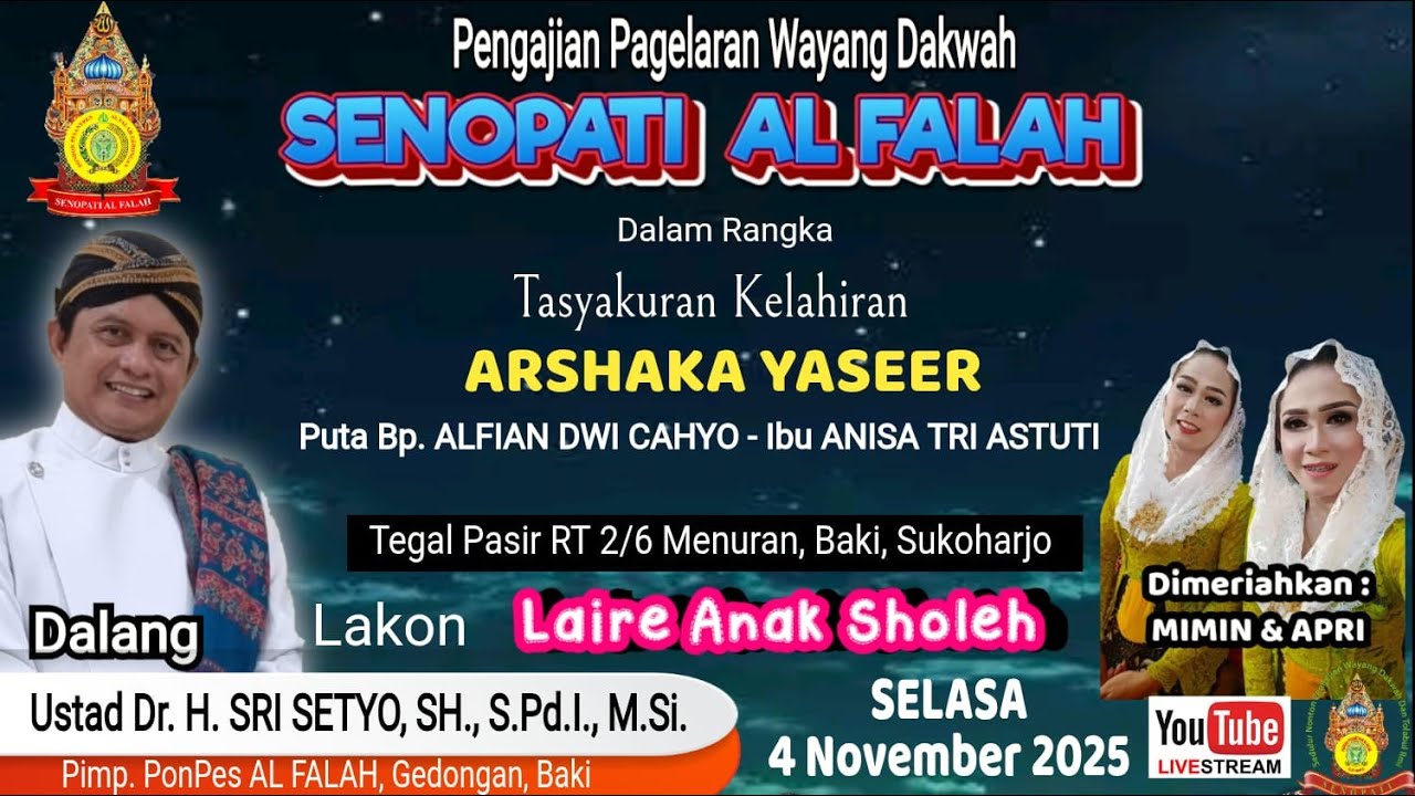 🔴LIVE WAYANG DAKWAH //Dr. KH SRI SETYO. SH. S.Pd.I. MSI//TASYUKURAN KELAHIRAN ''ARSHAKA YASEER.
