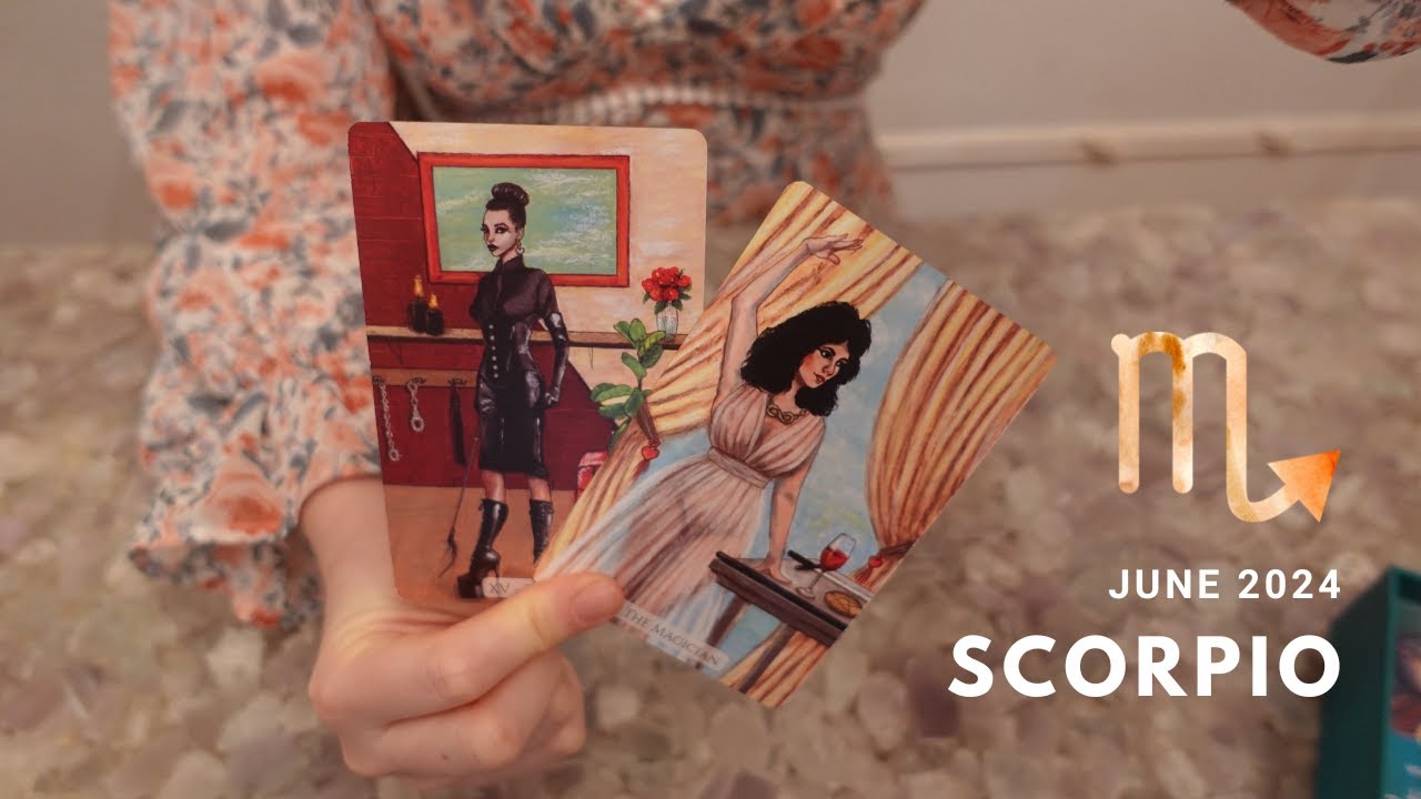 SCORPIO June 2024 Tarot Reading