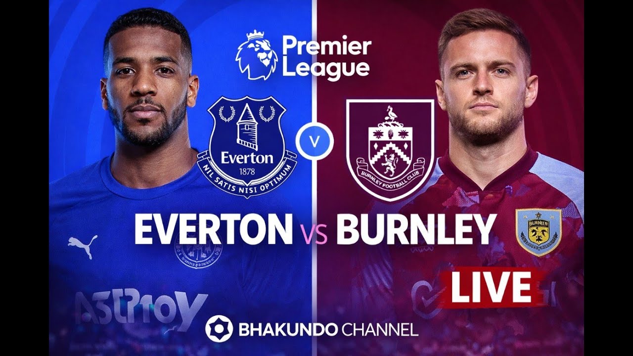 Everton vs Burnley 🔵🔥 | Premier League Showdown | Full Match Gameplay | Bhakundo
