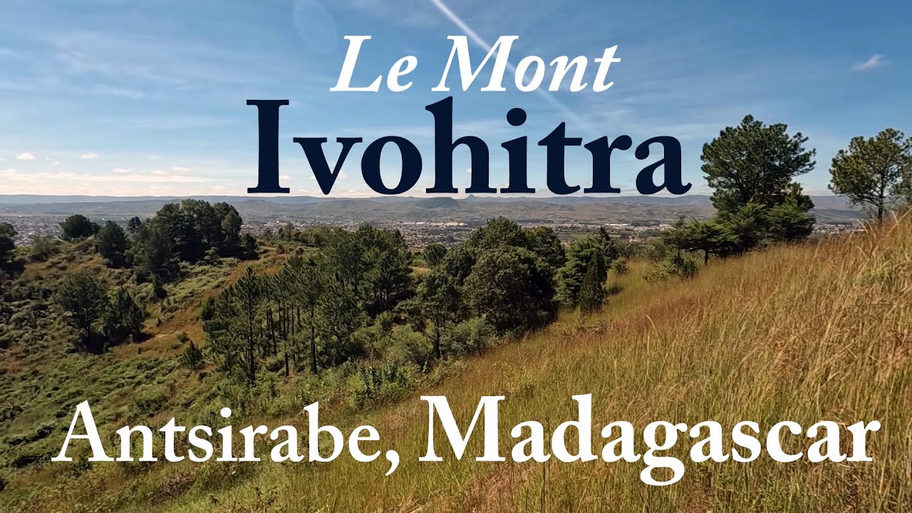 Le Mont Ivohitra - Petit trecking sympa en plein Antsirabe, Madagascar 🇲🇬