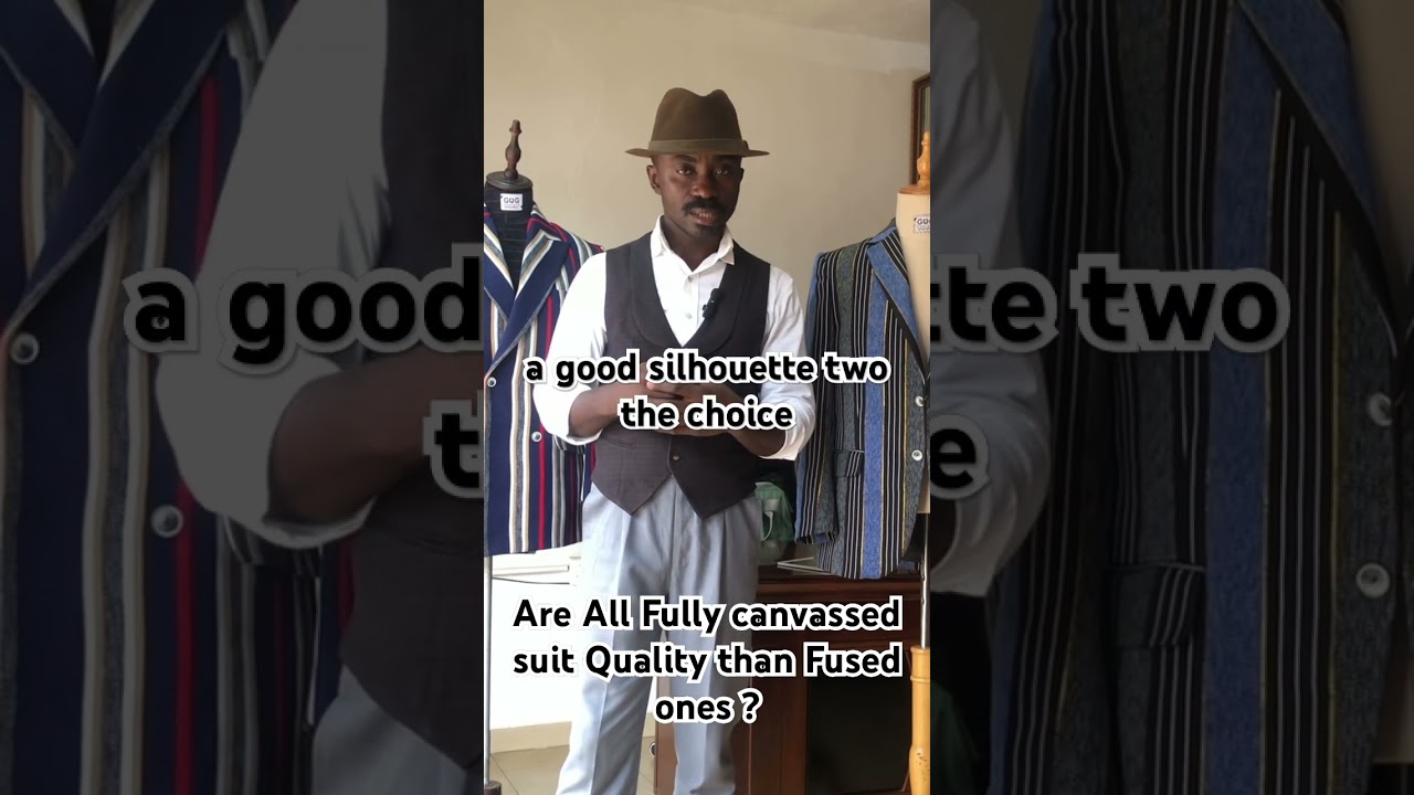 NOT ALL FULLY CANVASSED SUIT ARE QUALITY AND NOT EVERY FUSED SUIT IS INFERIOR. #ghanasuitmaster