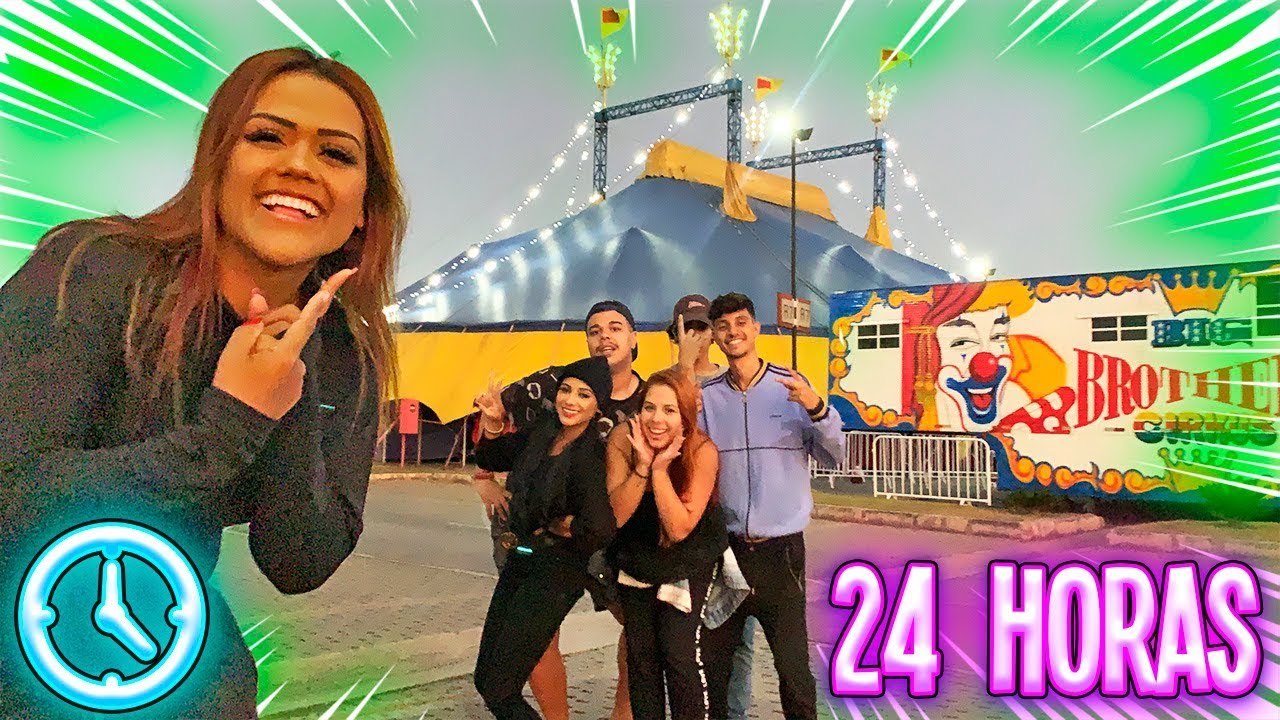24 HORAS NO CIRCO !!!