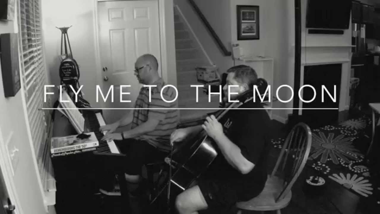 Fly Me To The Moon - Bart Howard Piano and Cello Cover