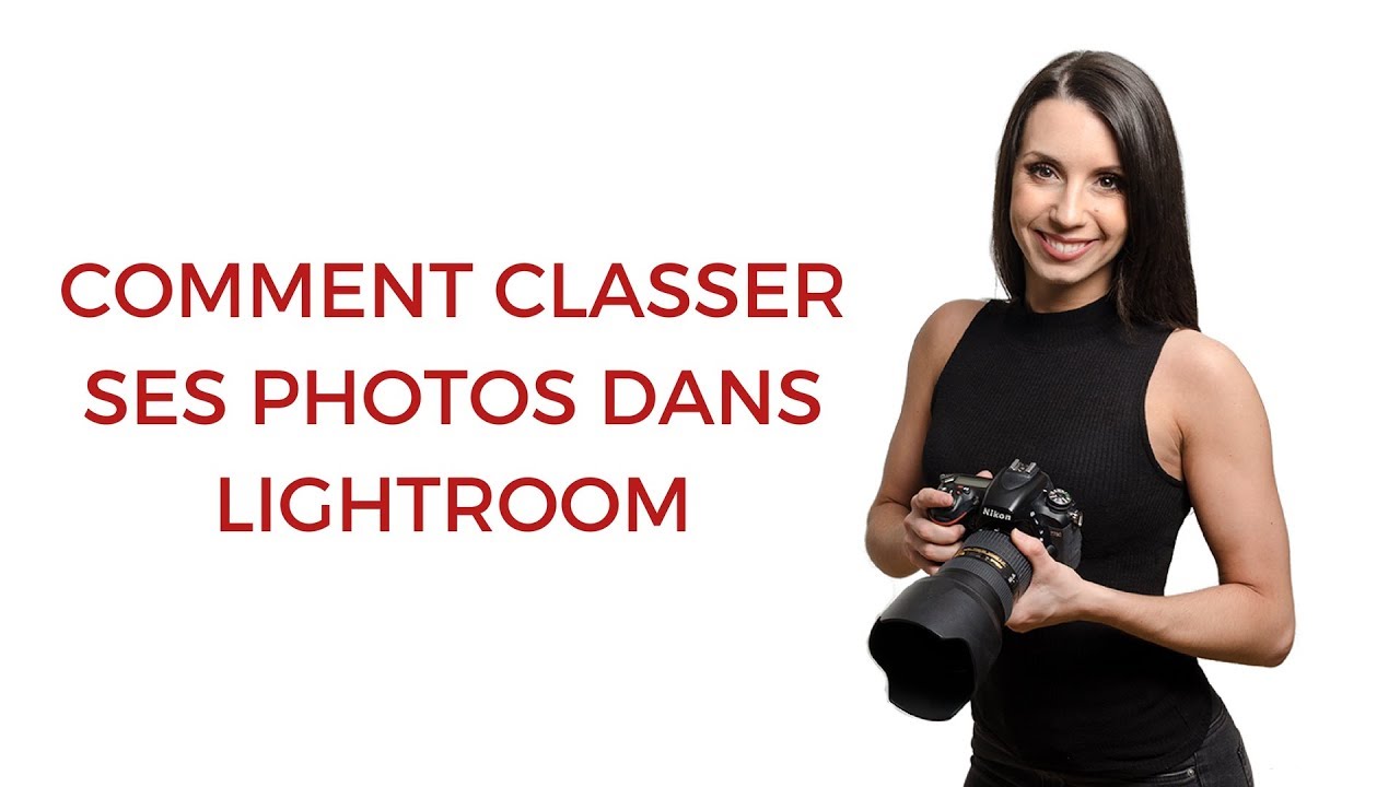 Comment classer ses photos dans Lightroom!