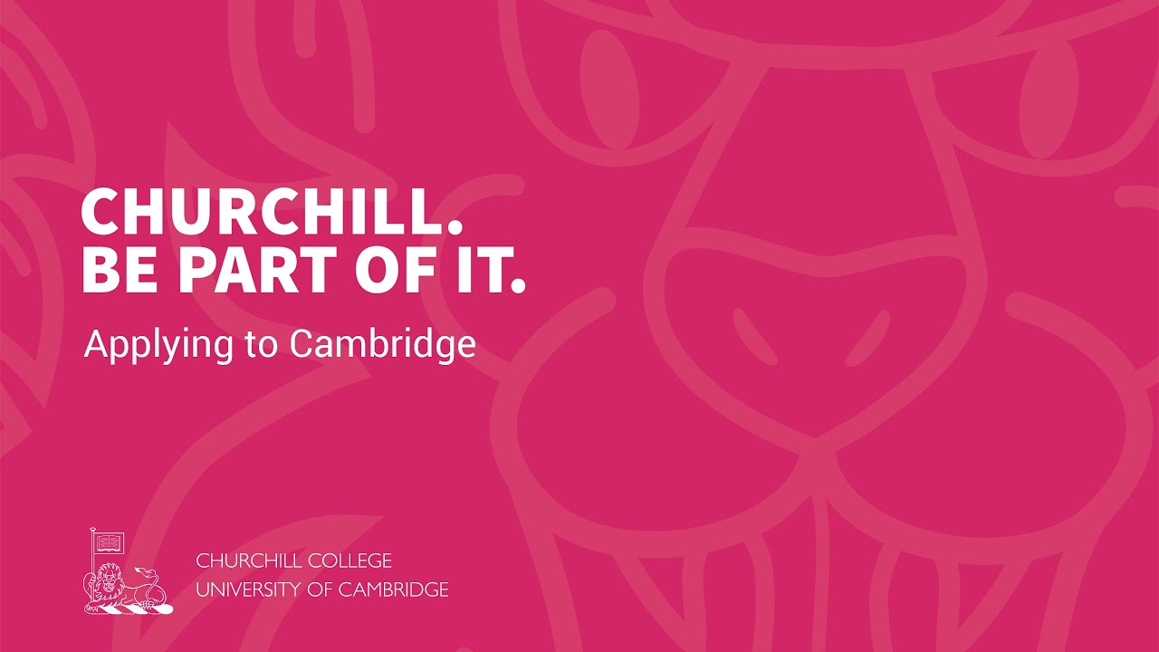 Applying to Cambridge: Churchill College Open Day