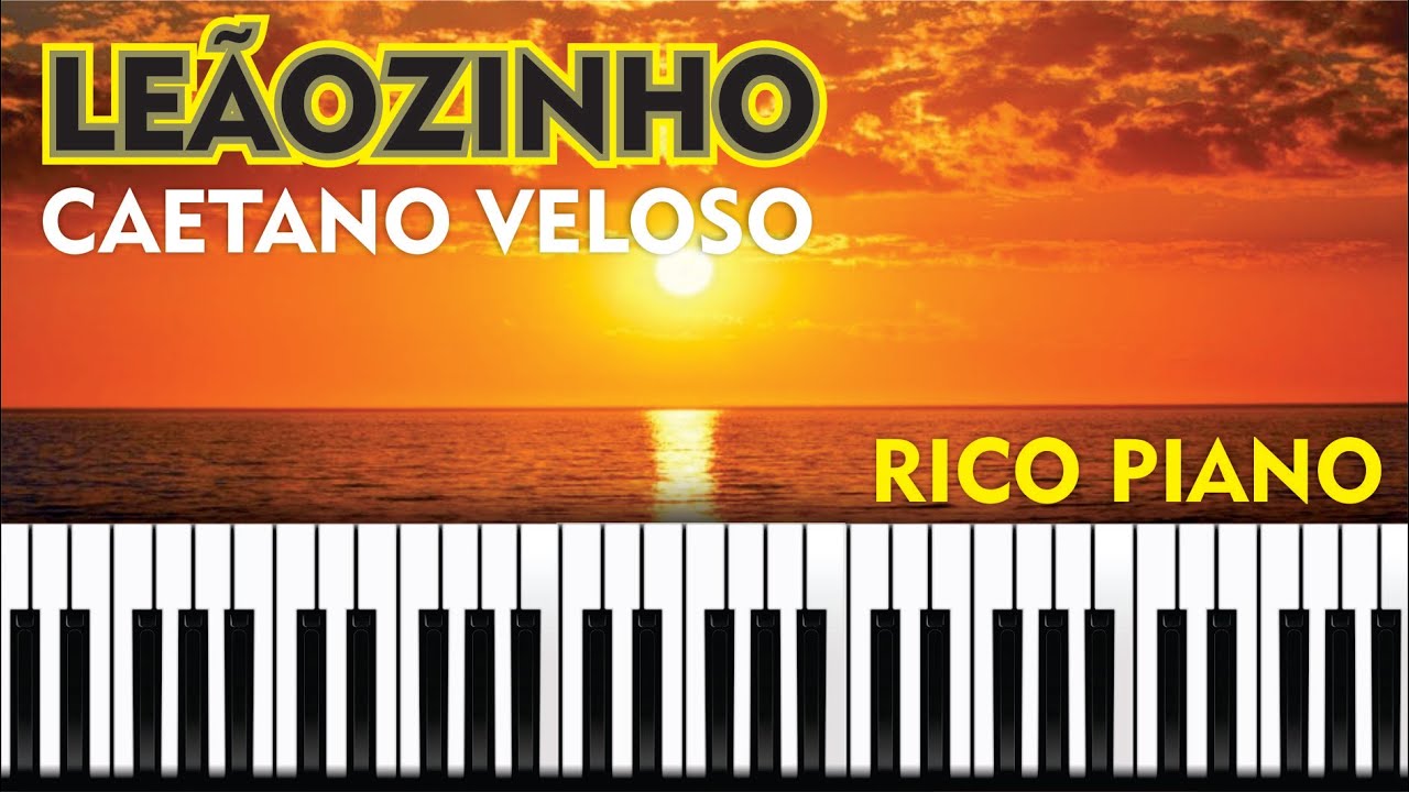 LEÃOZINHO - Caetano Veloso Piano Cover