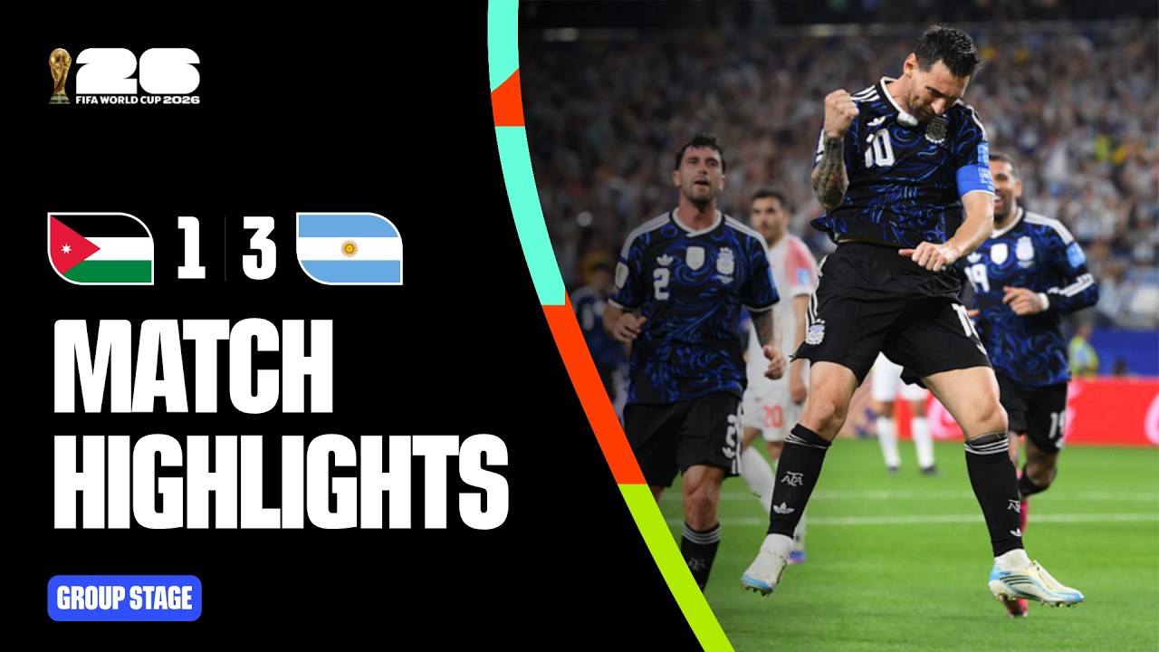 Highlights | Jordan 1-3 Argentina | FIFA World Cup 2026&trade;