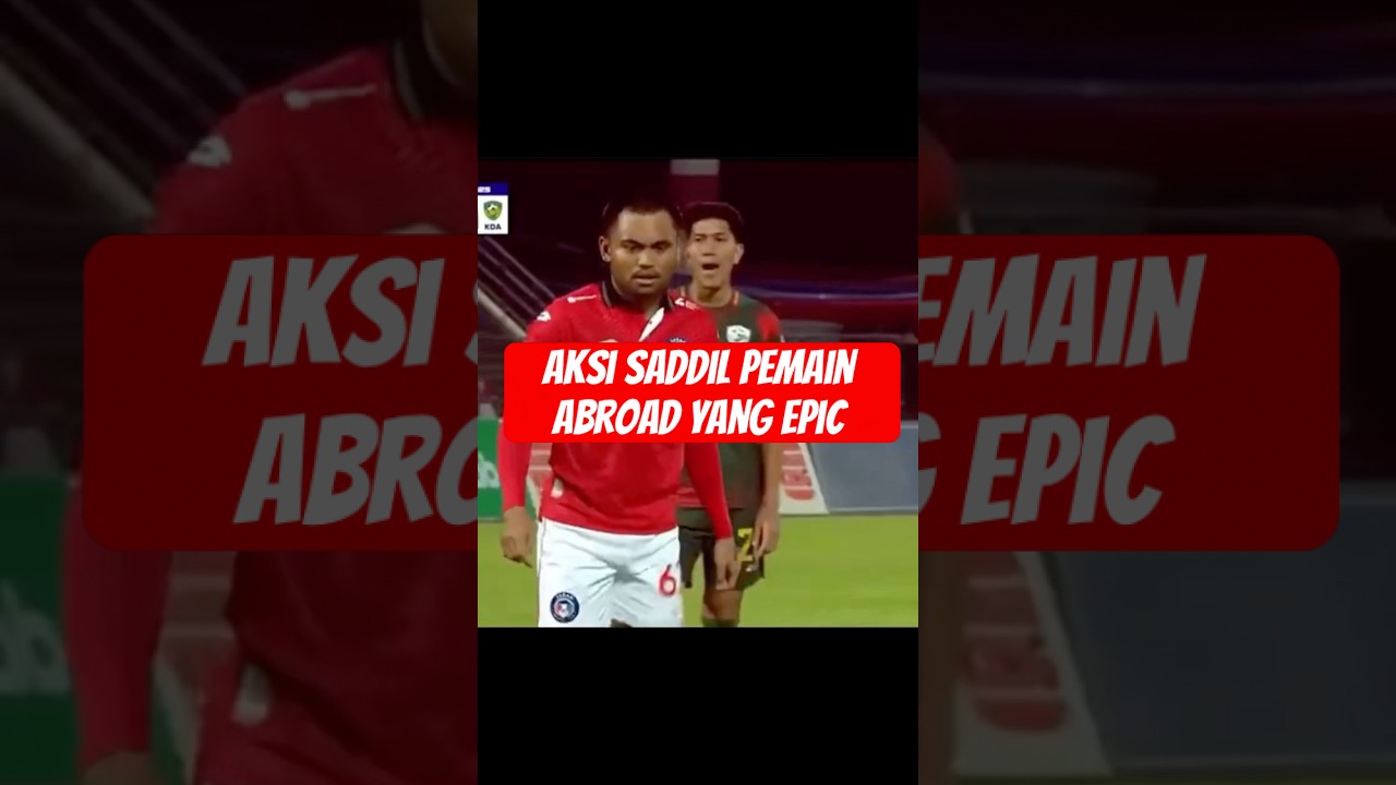 ❌ Viral moment Saddil Ramdhani Beraksi #abroad #timnas #saddilramdani #aksisaddil