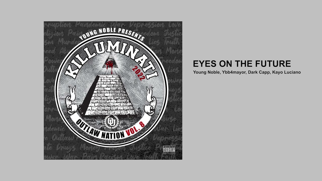 Eyes On The Future - Young Noble, Ybb4mayor, Dark Capp, Kayo Luciano