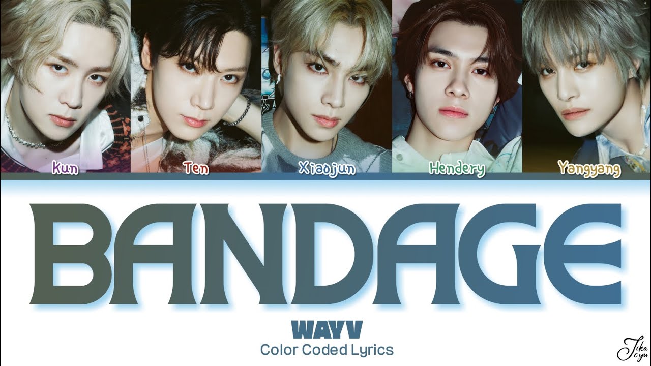 WAYV ‘Bandage’ (Color Coded Lyrics Kan/Rom/Eng)