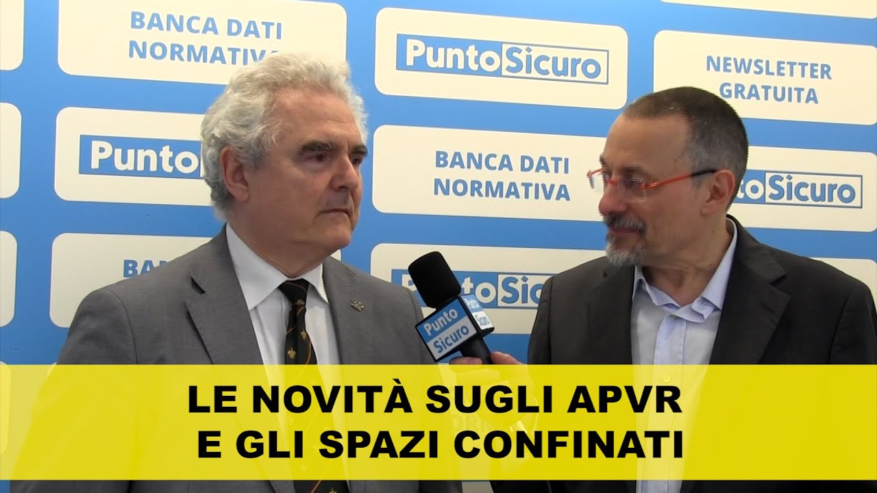 Le novità sugli APVR e gli spazi confinati