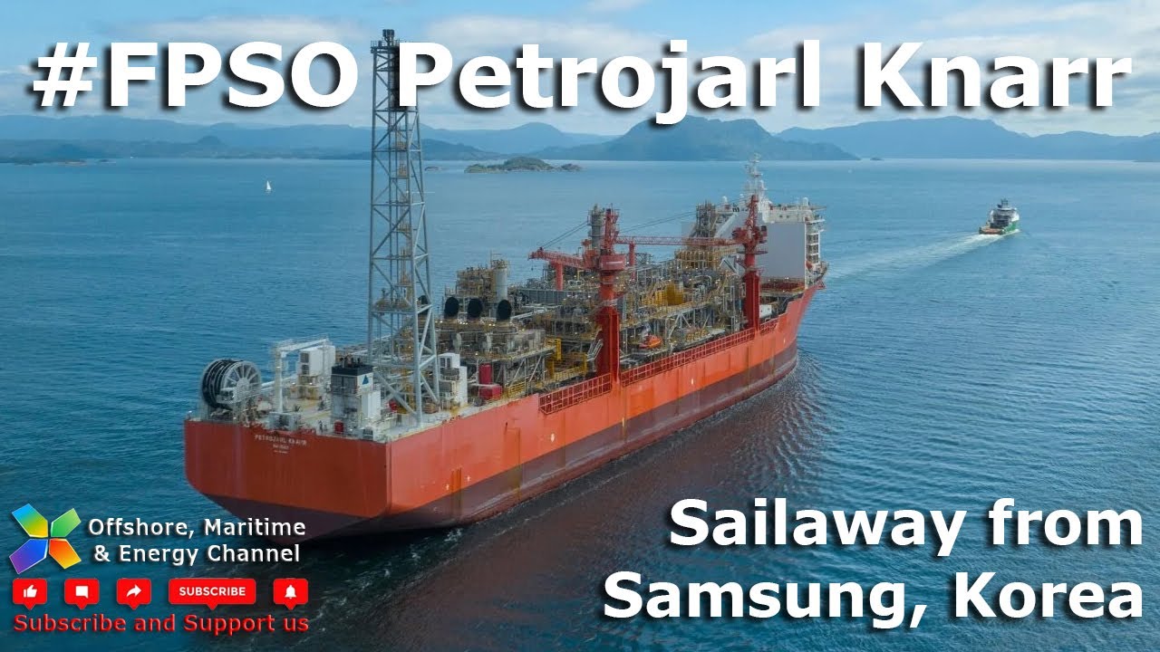 FPSO Petrojarl Knarr - Sailaway from Samsung Korea