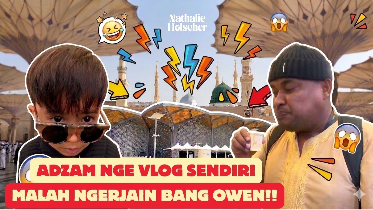 ADZAM NGE VLOG SENDIRI SAAT PERJALANAN MENUJU MADINAH MALAH NGERJAIN BANG OWEN!!