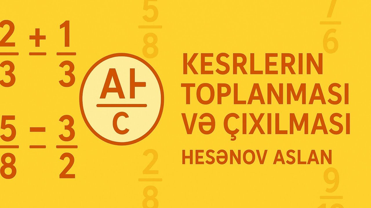 Adi kəsrlərin toplanması və çıxılması tam izah (öyrənmək Qarantili)