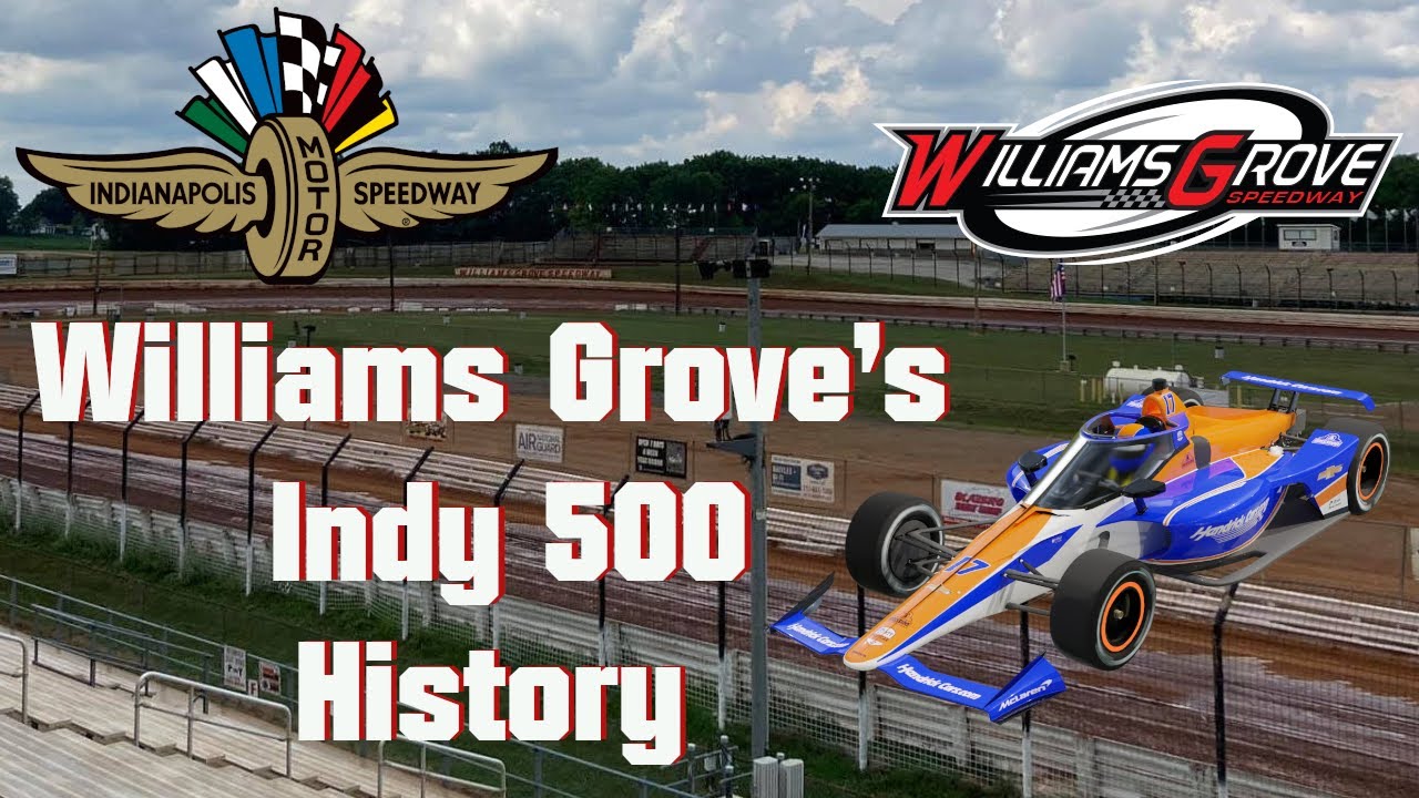 Williams Grove's Indy 500 History