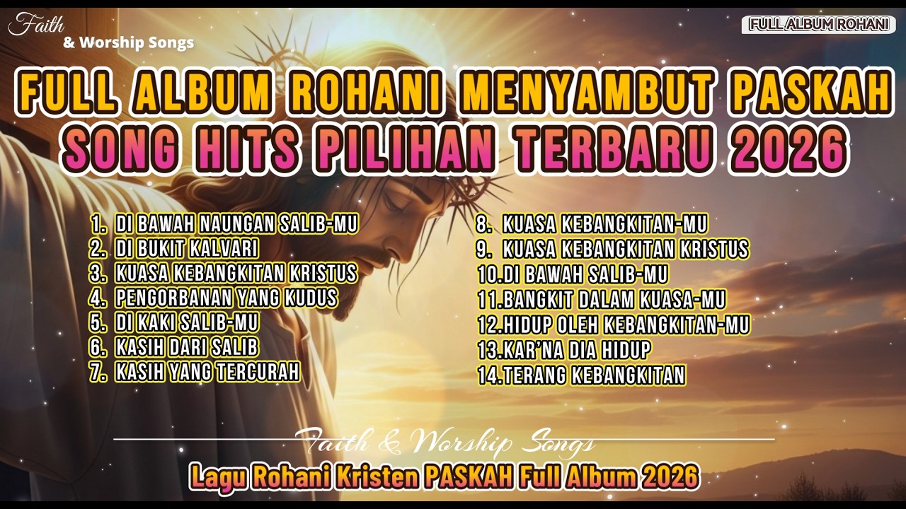 ALBUM ROHANI MENYAMBUT PASKAH SONG HITS PILIHAN TERBARU 2026