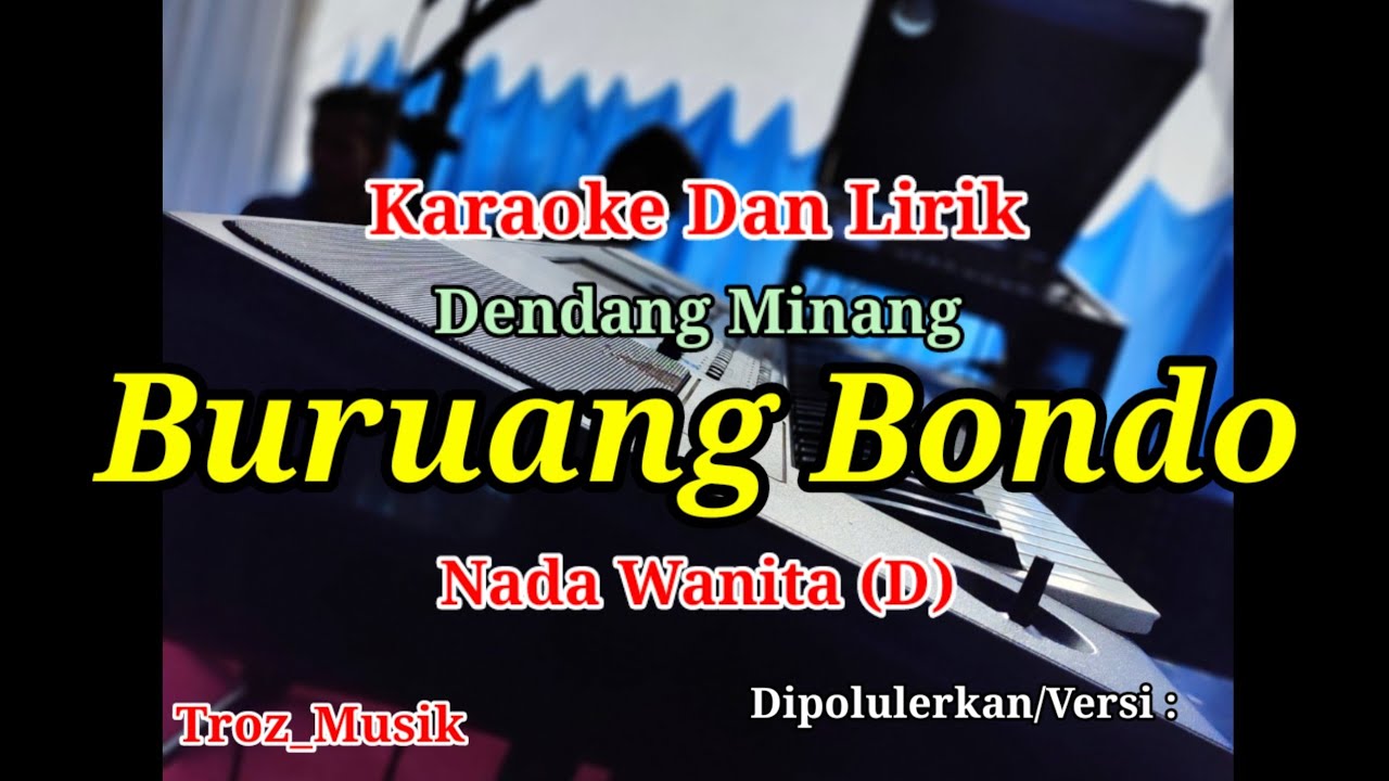 Karaoke Buruang Bondo Nada Wanita (D) Dendang Minang