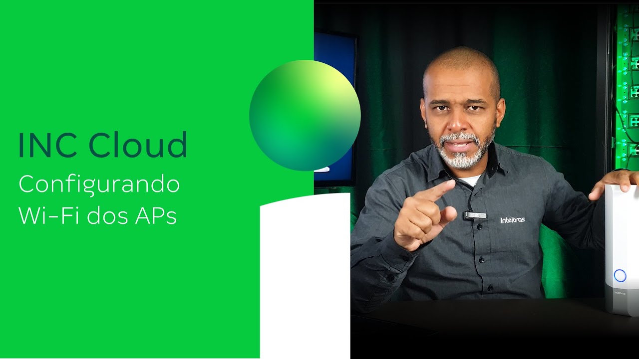 Configurando WiFi dos APs via INC Cloud Intelbras