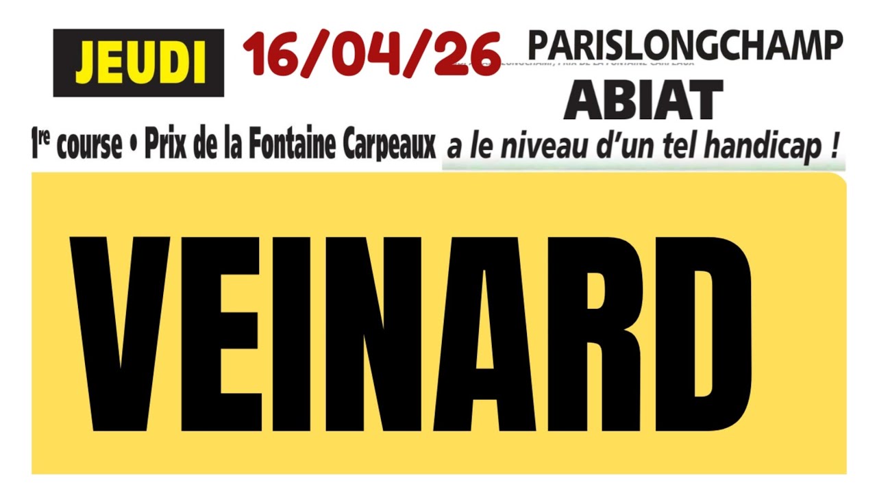 LE VEINARD AVEC COURSES PRIX DE LA FONTAINE CARPEAUX QUINT&Eacute; DE JEUDI 16 AVRIL 26 PARIS  LONGCHAMP 
