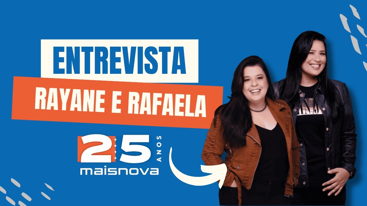 Entrevista Exclusiva com Rayane e Rafaela na Rede Maisnova!