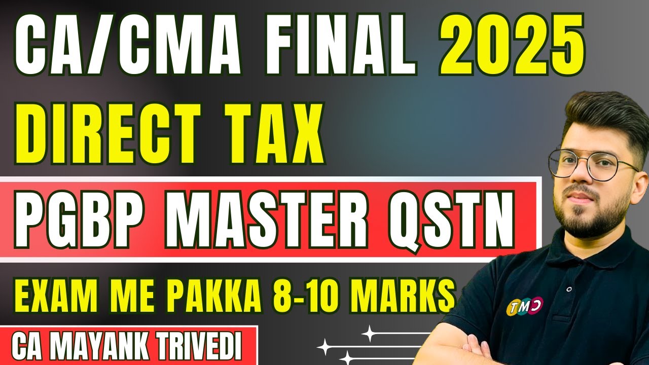 8–10 Marks Confirm 🔥 | PGBP Master Question | CA/CMA Final Direct Tax | Sept 25 / Dec 25 & Jan 26