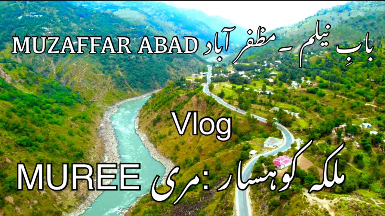 MUREE TO MUZAFFAR ABAD ROAD TRIP | ROAD TO NEELAM VALLEY ,KASHMIR SERIES VLOG 1