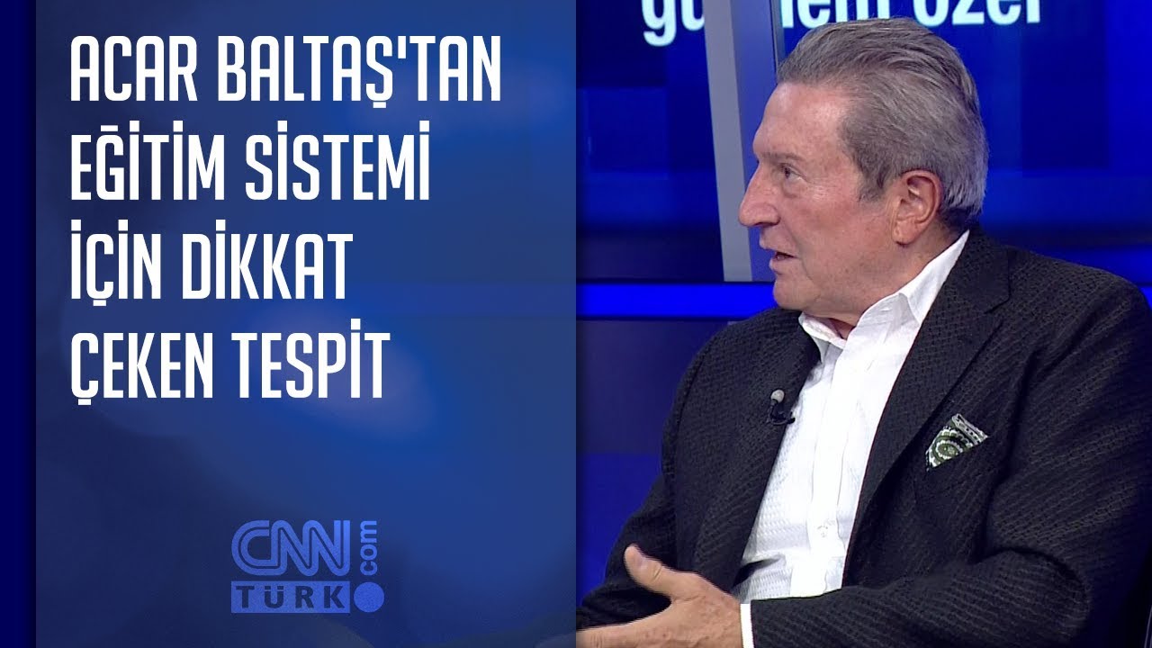 Acar Baltaş'tan eğitim sistemi için dikkat çeken tespit
