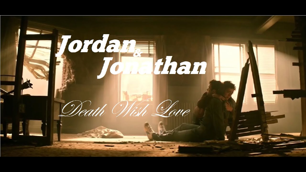 Jordan & Jonathan || Death Wish Love (4x10)