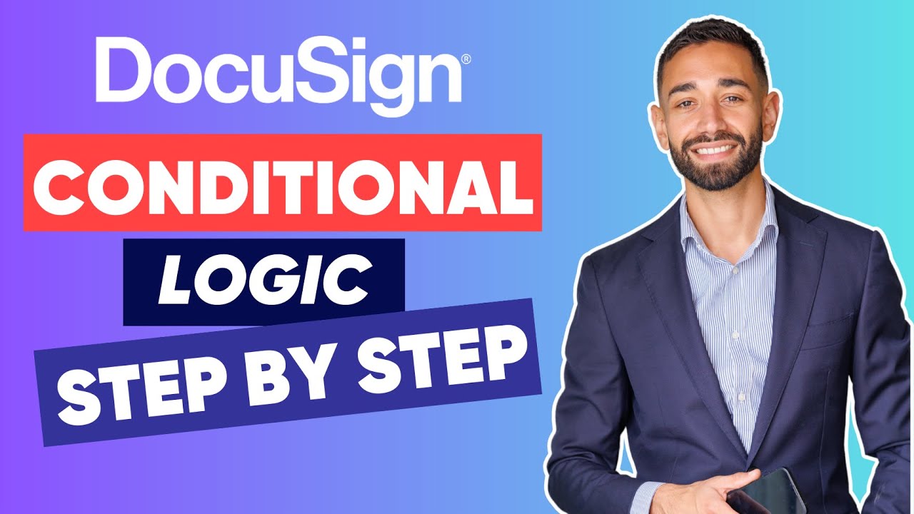 How To Use DocuSign Conditional Logic Fields in 2025 For Beginners