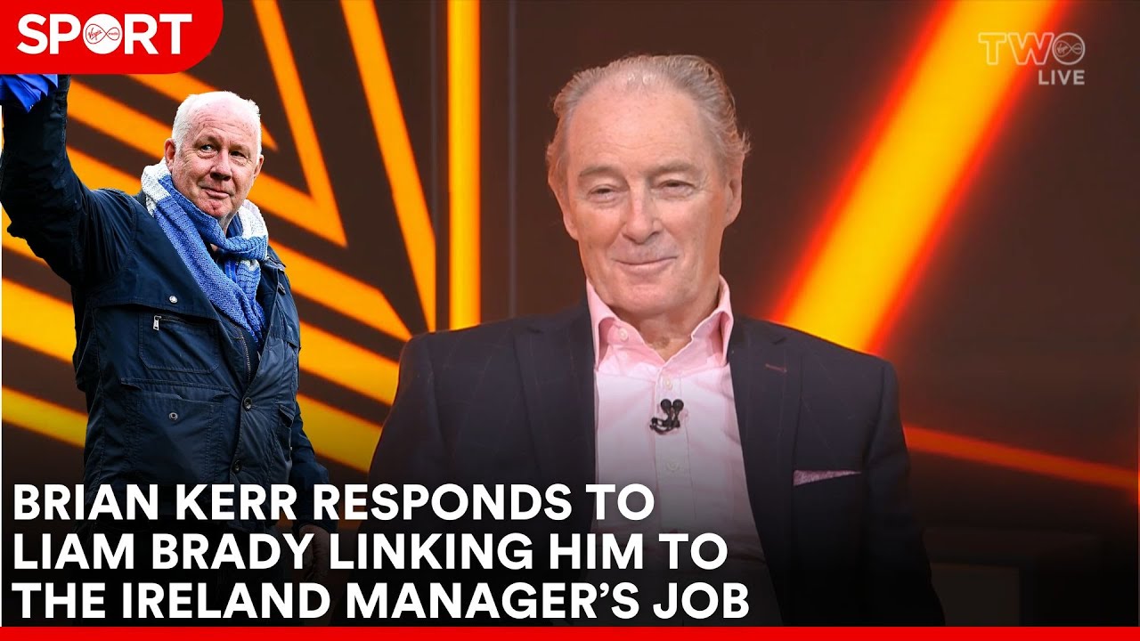 Brian Kerr responds to Liam Brady linking him to the Ireland job.