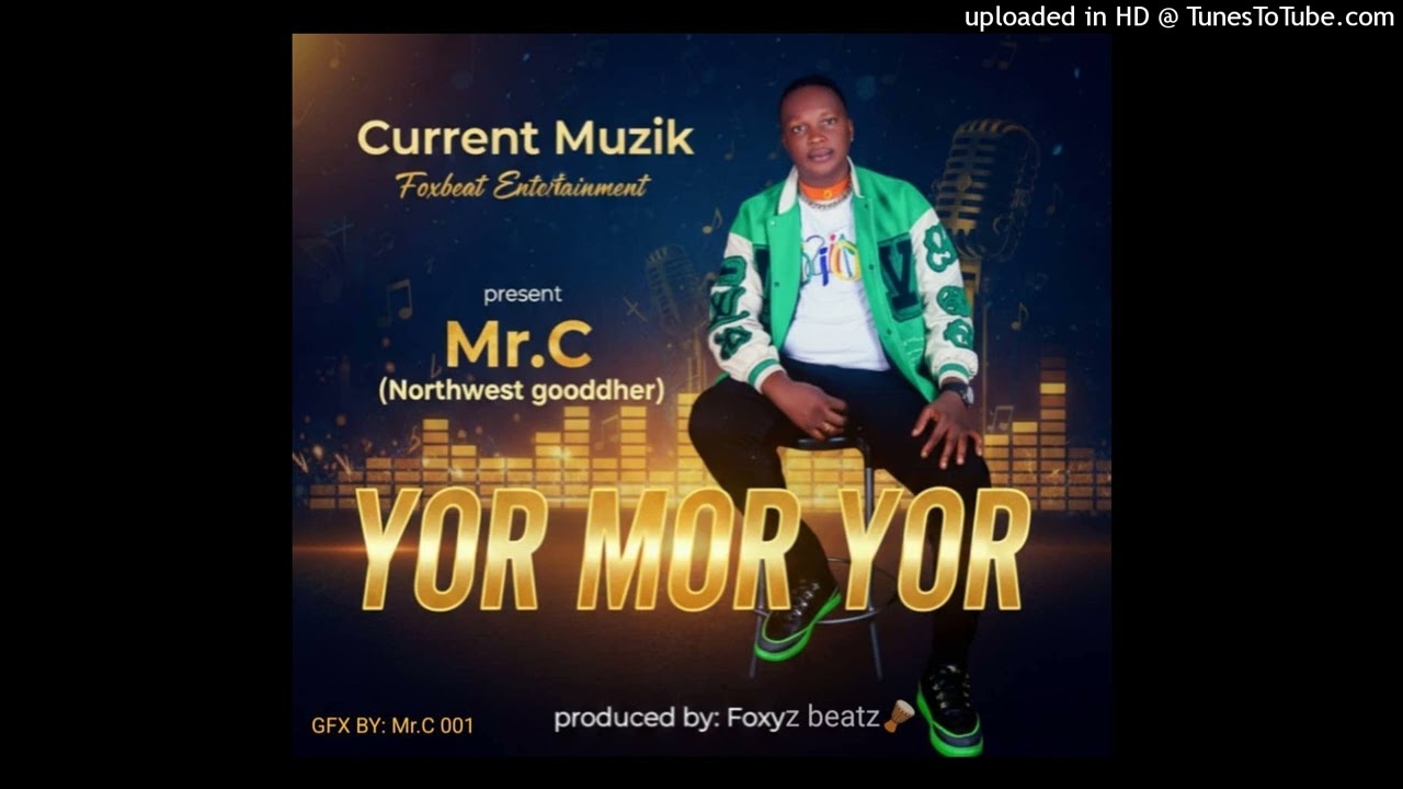 Yor mor yor Mr C (Prod. By FoxYz Beatz)🇸🇱🇸🇱🇸🇱 Sierra Leone latest song 2026