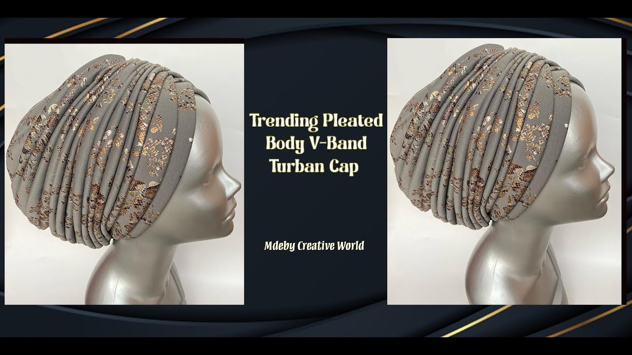 How To Make  Pleated Body V-Band Turban Base Cap #turban #beyourownboss #diy