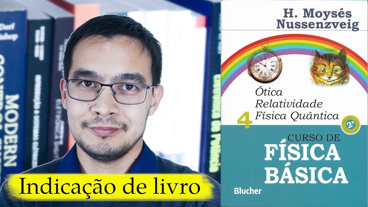 Curso de Física Básica vol.4: Ótica, Relatividade, Física Quântica | Moysés Nussenzveig