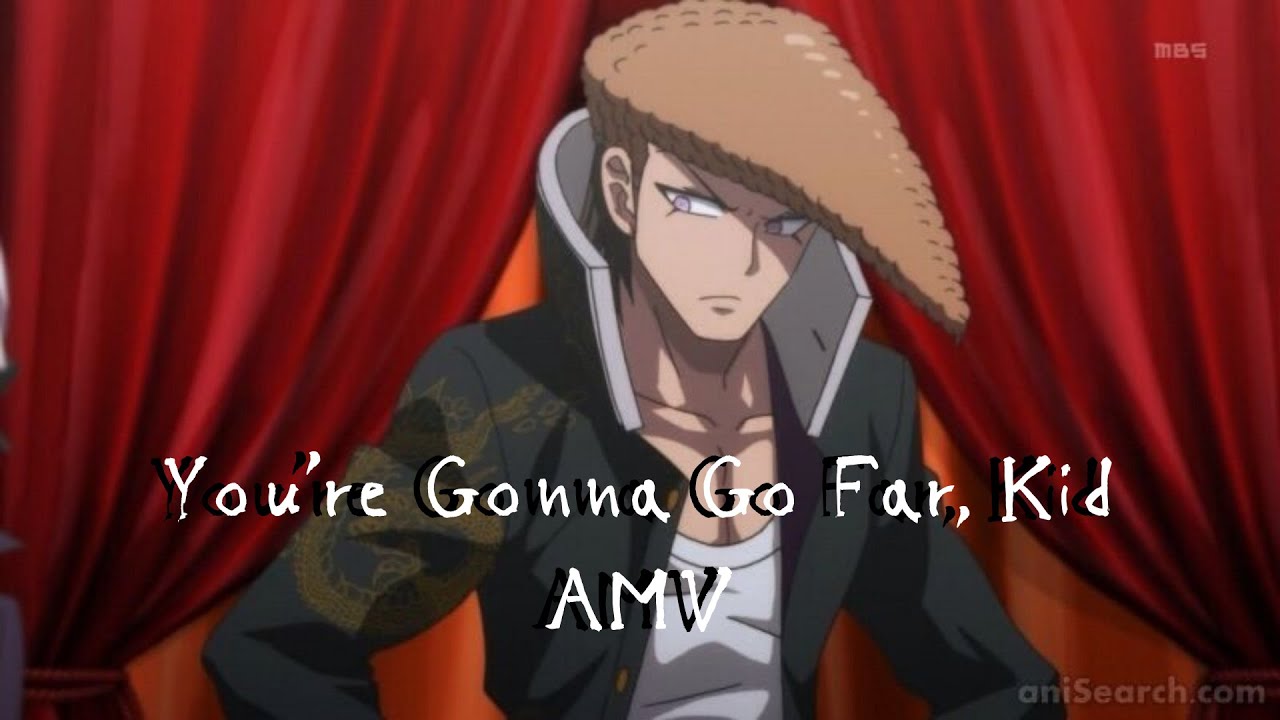 You're Gonna Go Far, Kid AMV || Mondo Owada || Danganronpa V1