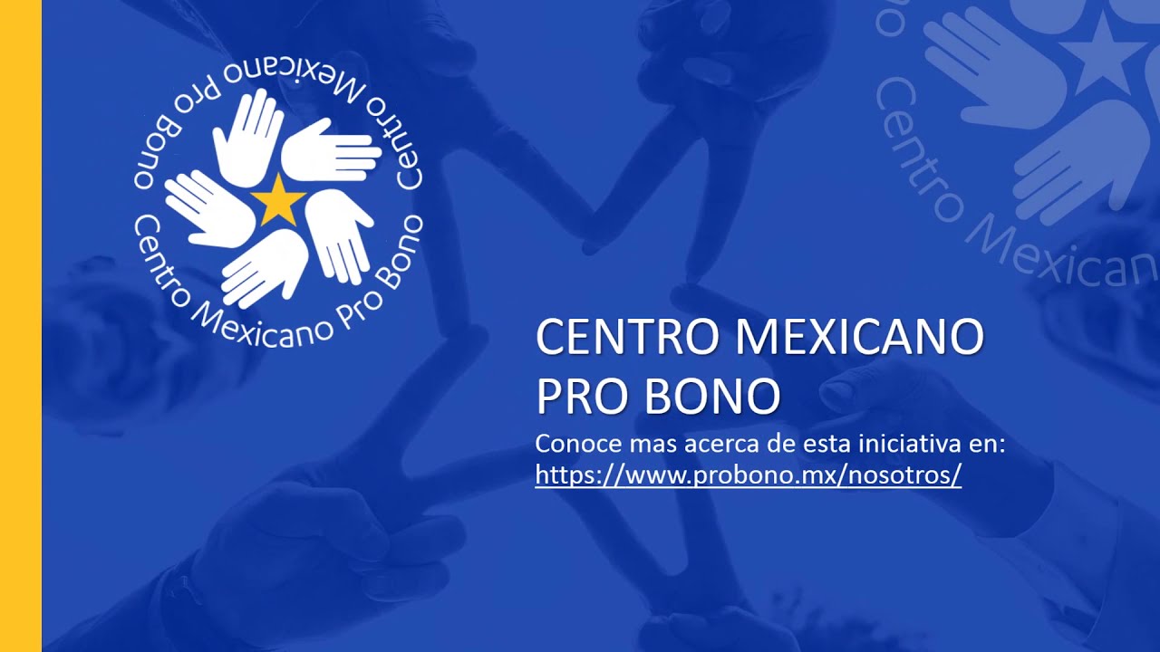 Presentaci&oacute;n Centro Mexicano Pro Bono, A.C.