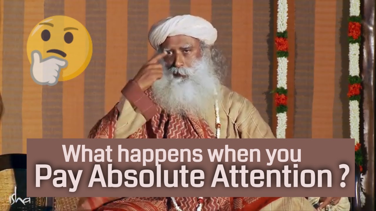 Paying Attention #isha #sadhguru #yoga  #YogicSpiritualSeed #sprituality